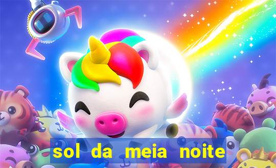 sol da meia noite ela morre